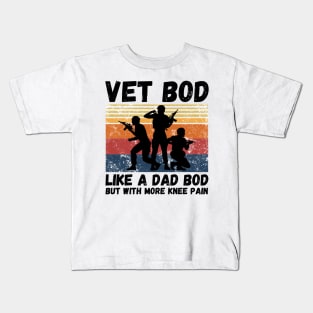 Vet Bod Like Dad Bod But With More Knee Pain Kids T-Shirt